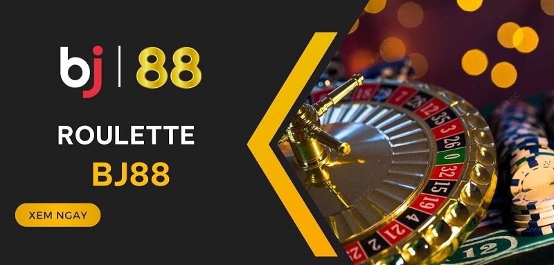 Game Roulette BJ88 lựa chọn kiếm tiền thông minh thời đại 4.0