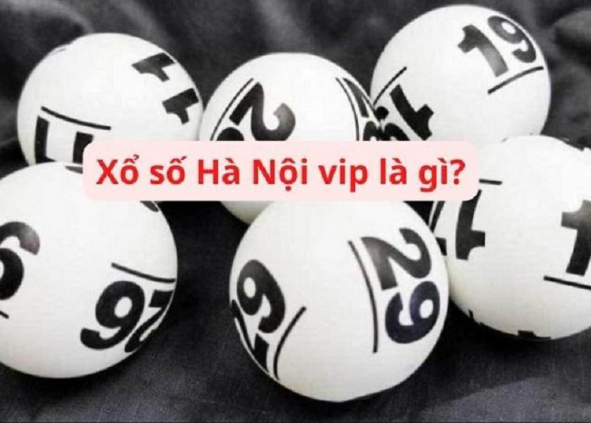 Xổ số Hà Nội VIP có gì hấp dẫn 